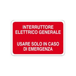 CARTELLO INTERRUTTORE ELETTRICO GENERALE USARE SOLO IN CASO DI EMERGENZA 300x200mm